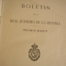 Libros antiguos: BOLETÍN DE LA REAL ACADEMIA DE LA HISTORIA-TOMO XCIV-MAD-1929-TIP. DE LA REV. DE ARCH.,BIBL.,Y MUS.. Lote 21702688
