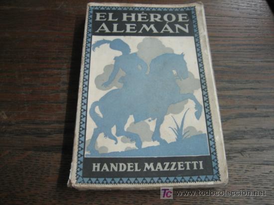 Libros antiguos: EL HEROE ALEMAN HANDEL MAZZETTI - Foto 1