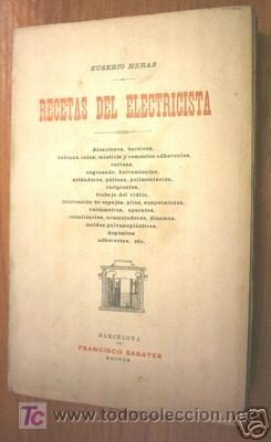 Libros antiguos: RECETAS DEL ELECTRICISTA. EUSEBIO HERAS. L 4370 - Foto 1