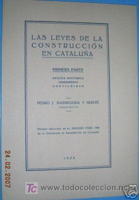 Libros antiguos: LAS LEYES DE LA CONSTRUCCION EN BARCELONA. 1928.L3933
