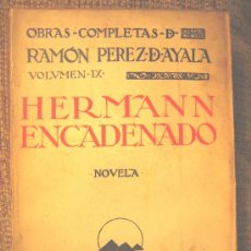 Libros antiguos: HERMANN ENCADENADO, RAMON PEREZ DE AYALA, RENACIMIENTO AÑO 1924.. Lote 25829606