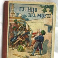 Libros antiguos: EL HIJO DEL MUFTI BERNARD ARENS ED HERDER & CÍA 1926 NARRACIÓN DE ORIENTE. Lote 73996825