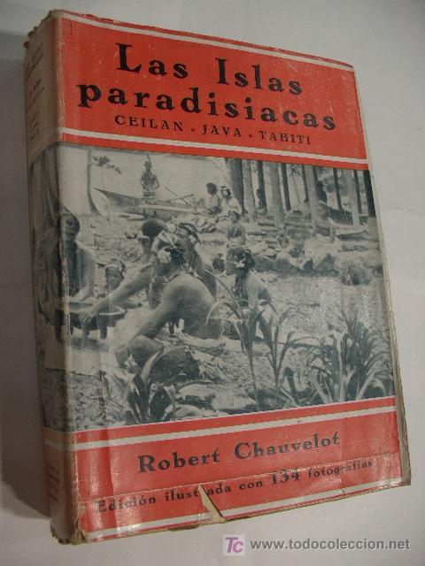 Libros antiguos: LAS ISLAS PARADISIACAS. Ceil&aacute;n, Java, Tahit&iacute;. PRIMERA EDICI&Oacute;N - Foto 1
