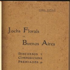 Libros antiguos: JOCHS FLORALS DE BUENOS AIRES. DISCURSOS Y COMPOSICIONS PREMIADES. 1908. . Lote 25981571