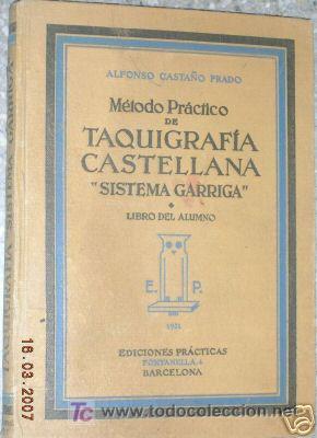 Libros antiguos: TAQUIGARFIA CASTELLANA. METODO GARRIGA. 1931.L4053