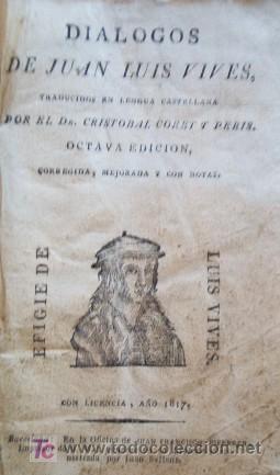 Libros antiguos: DIALOGOS DE JUAN LUIS VIVES - A&Ntilde;O 1817 - Foto 2