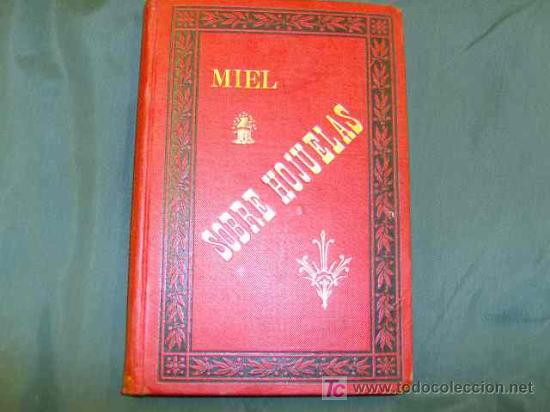 Antiquarische B&uuml;cher: MIEL SO9BRE HOJUELAS .........  SIN AUTOR   Barcelona. Ed LA HORMIGA DE ORO 1892