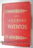 Antiquarische B&uuml;cher: LOS GRANDES INVENTOS.IV.GRABADOS.ED.1911 L4538