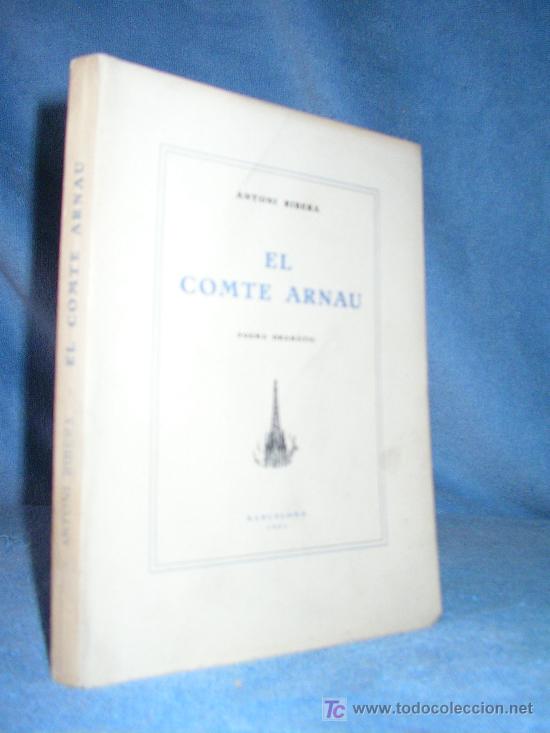 Libros antiguos: EL COMTE ARNAU - ANTONI RIBERA - EDICION EXCLUSIVA Y NUMERADA. - Foto 1