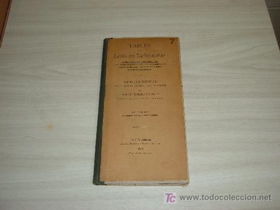 Livres anciens: TABLES POUR LEVES AU TACHEOMETRE ALBERT HERRERA Y TORRES EDITEUR JAEN(ESPAGNE)1901