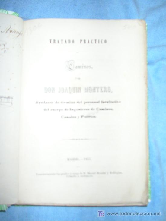 Libros antiguos: TRATADO PRACTICO DE CAMINOS - JOAQUIN MONTERO - A&Ntilde;O 1855. - Foto 2