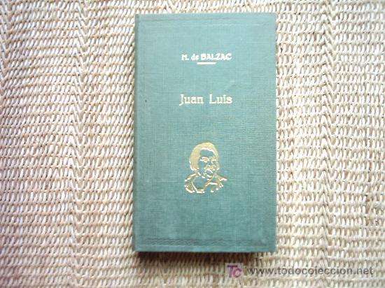 Libros antiguos: H. DE BALZAC. JUAN LUIS. - Foto 1