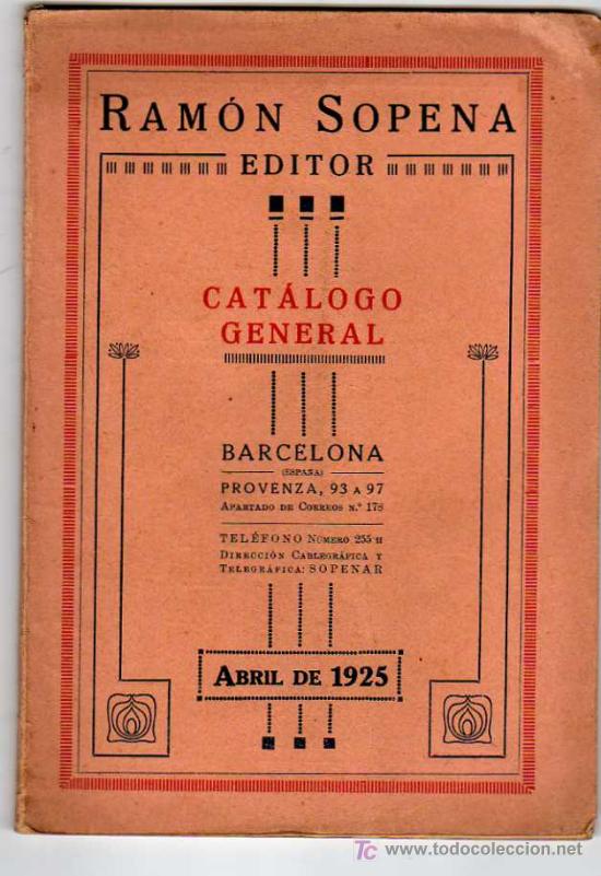 Libros antiguos: RAMON SOPENA, CATALOGO GENERAL, BARCELONA, ABRIL DE 1925 - Foto 1