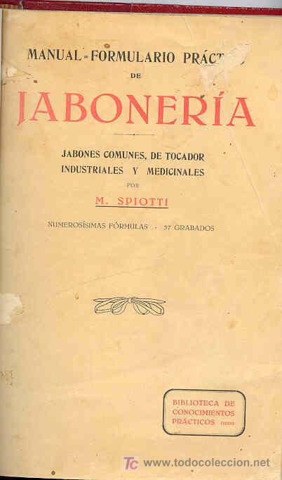 Libros antiguos: MANUAL- FORMULARIO PRACTICO DE JABONERIA - Foto 1