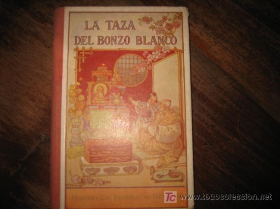 Libros antiguos: LA TAZA DEL BONZO BLANCO - Foto 1