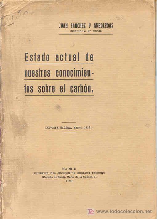 Libros antiguos: ESTADO ACTUAL DE NUESTROS CONOCIMIENTOS SOBRE EL CARBON. - Foto 1