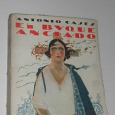 Libros antiguos: EL BUQUE ANCLADO (LA NOVELA DE ALICANTE), DE ANTONIO CASES - 2A.EDICIÓN CA.1920