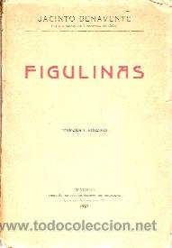 Libros antiguos: Jacinto Benavente: FIGULINAS (Madrid, 1924) 3&ordf; edici&oacute;n - Foto 1
