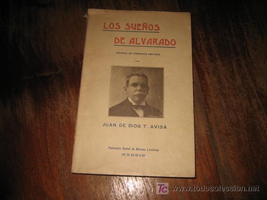 Libros antiguos: LOS SUE&Ntilde;OS DE ALVARADO - Foto 1