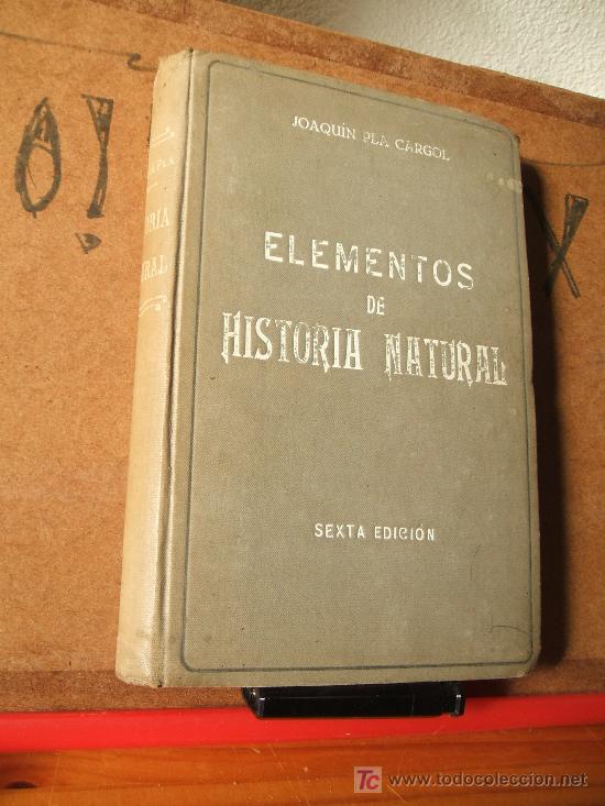 Libros antiguos: ELEMENTOS DE HISTORIA NATURAL . Joaqu&iacute;n Pla Cargol. 1928. - Foto 1
