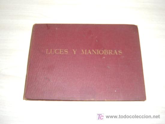 Libros antiguos: luces y maniobras por antonio m&ordf; villalon y jose garcia de paredes capitanes de fragata 1933