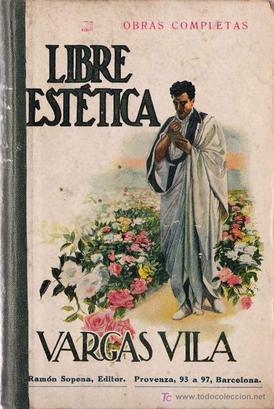 Libros antiguos: Libre est&eacute;tica / Vargas Vila - Foto 1