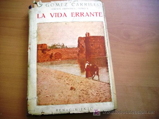 Libros antiguos: LA VIDA ERRANTE - GOMEZ CARRILLO - TOMO II - 1923 - Foto 1