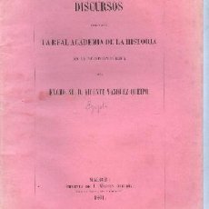 Libros antiguos: DISCURSOS LEIDOS EN LA REAL ACADEMIA DE LA HISTORIA RECEPCIÓN VICENTE VAZQUEZ QUEIPO ..... Lote 8199352