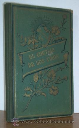 Libros antiguos: EL CORTIJO DE LOS TILOS Y LAS FRESAS - C. SCHMID - A&Ntilde;O 1908 - Foto 1