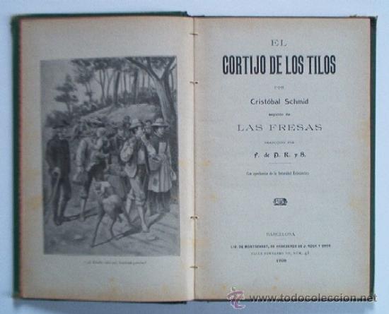 Libros antiguos: EL CORTIJO DE LOS TILOS Y LAS FRESAS - C. SCHMID - A&Ntilde;O 1908 - Foto 2