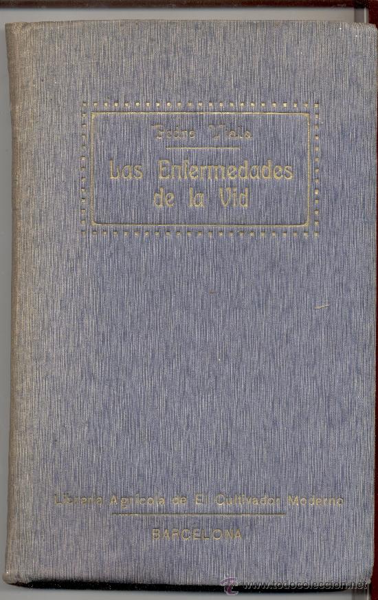 Libri antichi: LAS ENFERMEDADES DE LA VID PEDRO VIALA PABLO FERROUILLAT 1891