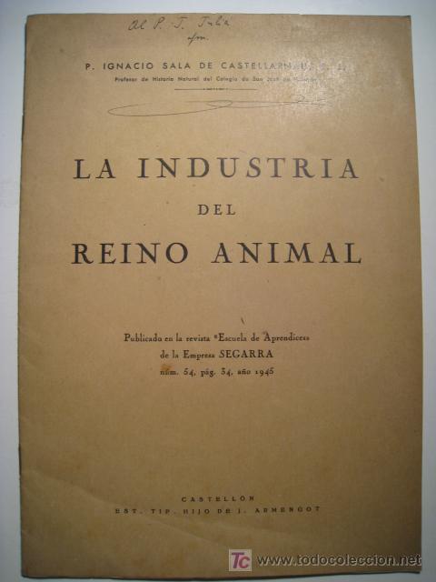 Livros antigos: LA INDUSTRIA DEL REINO ANIMAL - IGNACIO SALA