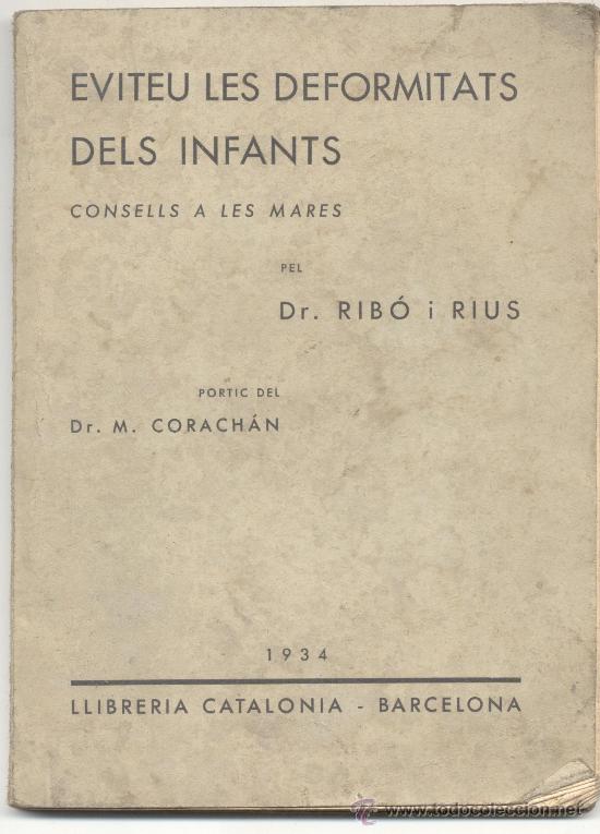 Libros antiguos: EVITEU LES DEFORMITATS DEL INFANTS DR RIB&Oacute; I RIUS DR M CORACHAN 1934 - Foto 1