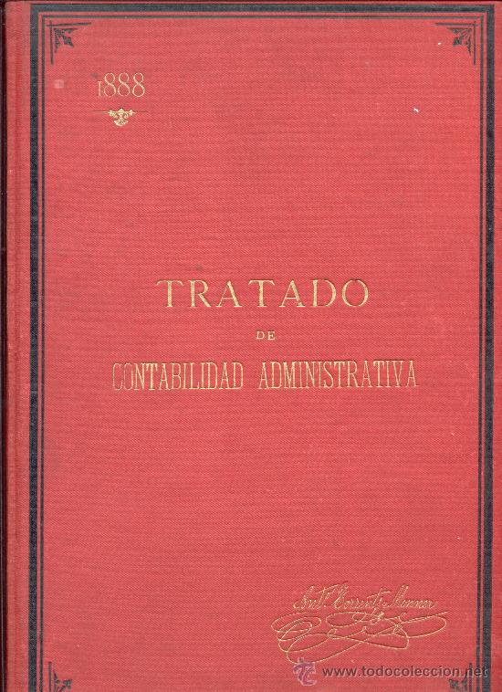 Old books: TRATADO DE CONTABILIDAD ADMINISTRATIVA 1888 ANTONIO TORRENTS Y MONNER