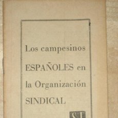 Libros antiguos: SINDICALISMO. FRANQUISMO. LOS CAMPESINOS ESPAÑOLES EN LA ORGANIZACION SINDICAL. Lote 26713248