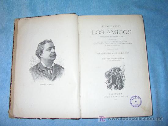 Libros antiguos: LOS AMIGOS - E.DE AMICIS - A&Ntilde;O 1889 - BELLAMENTE ILUSTRADO. - Foto 2