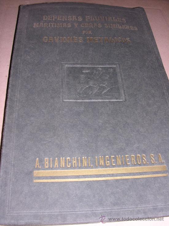 Old books: DEFENSAS FLUVIALES MARITIMAS Y OBRAS SIMILARES POR GAVIONES METALICOS, A. BIANCHINI, INGENIEROS. S.A