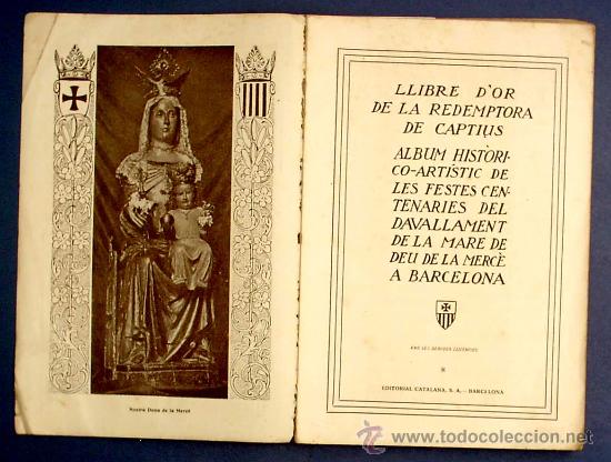 Libros antiguos: FESTES CENTENARIES DEL DEVALLAMENT DE LA MARE DE DEU DE LA MERC&Egrave;. EDITORIAL CATALANA, MCMXVIII. - Foto 2