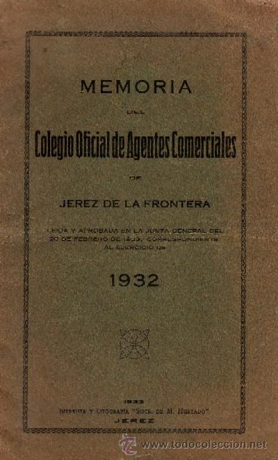 Libros antiguos: MEMORIA DEL COLEGIO OFICIAL DE AGENTES COMERCIALES DE JEREZ DE LA FRONTERA  A-JER-0097