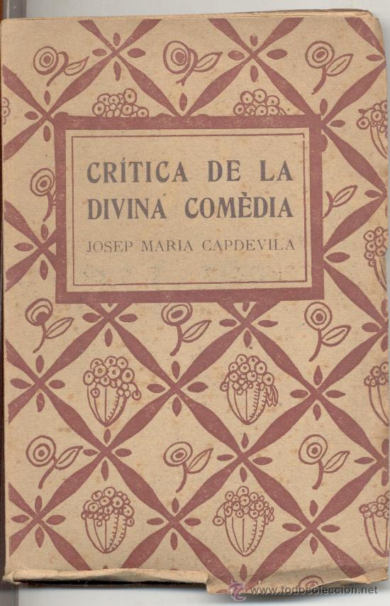 Libros antiguos: CRITICA DE LA DIVINA COMEDIA JOSEP MARIA CAPDEVILA 1921 - Foto 1