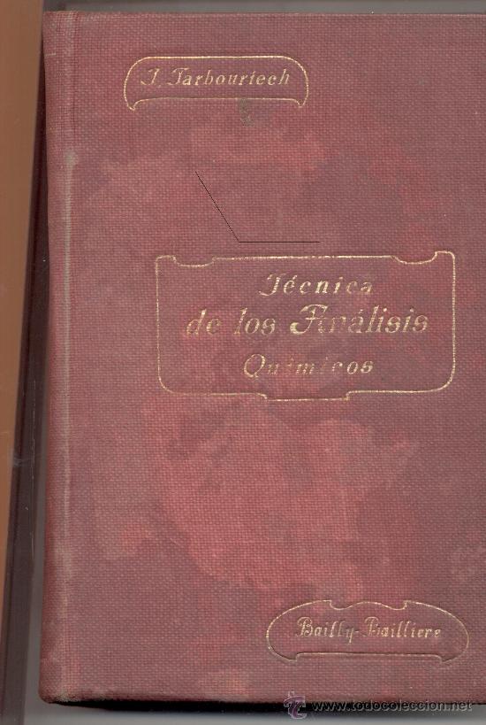 Libri antichi: TECNICA DE LOS ANALISIS QUIMICOS MEDICOS INDUSTRIALES ALIMENTICIOS FARMACEUTICOS 1913