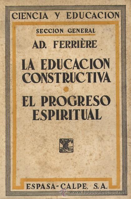 Libros antiguos: EL PROGRESO ESPIRITUAL. LA EDUCACI&Oacute;N CONSTRUCTIVA.  (PG-42) - Foto 1