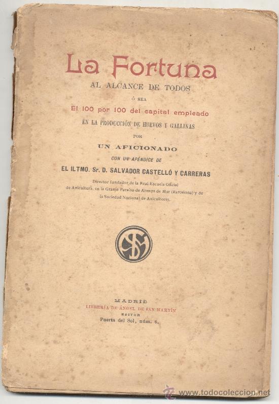 Livres anciens: LA FORTUNA AL ALCANCE DE TODOS EL 100 X 100 DEL CAPITAL EMPLEADO  PRODUCCION DE HUEVOS Y GALLINAS