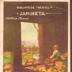 Libros antiguos: JAMINETA / J.M. FOLCH I TORRES;ILUST.JUNCEDA.BIBL. GENTIL Nº 31.17,5 X 13,5 CM.91 P.. Lote 14659815