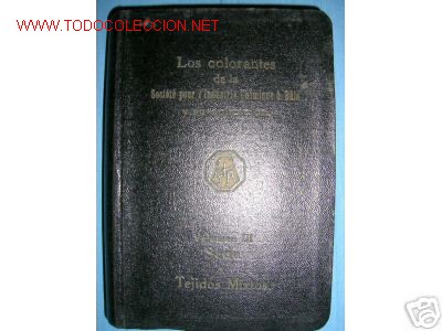Old books: LOS COLORANTES.SU APLICACION.SEDA Y TEJIDOS MIXTOS.1936