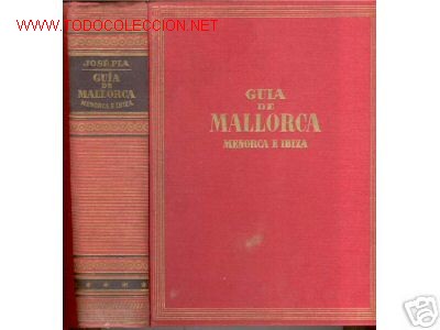 Libros antiguos: JOSE PLA. GUIA MALLORCA, MENORCA E IBIZA. - Foto 1