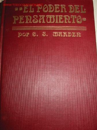 Libros antiguos: MENTALISMO: EL PODER DEL PENSAMIENTO. O.S. MARDEN. 1.915 - Foto 1