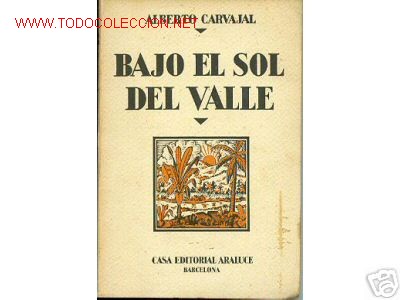 Libros antiguos: BAJO EL SOL DEL VALLE. PRIMERA EDICION. 1932 - Foto 1