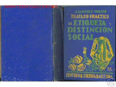 Old books: ETIQUETA Y DISTINCION SOCIAL.FORMAS DE ACTUACION.1928