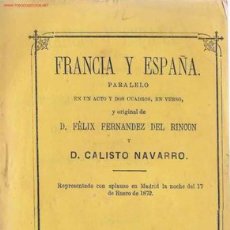 Libros antiguos: FRANCIA Y ESPAÑA ... / FÉLIX FERNÁNDEZ DEL RINCON Y CALISTO NAVARRO. Lote 25251542